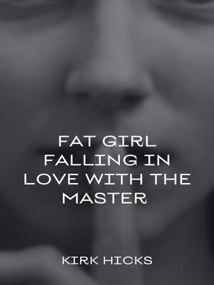 cover image of FAT GIRL FALLING IN LOVE WITH THE MASTER